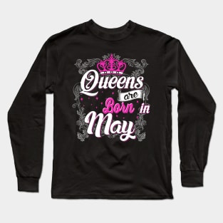 Queens are born in May Long Sleeve T-Shirt